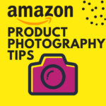 Amazon Product Photography Tips