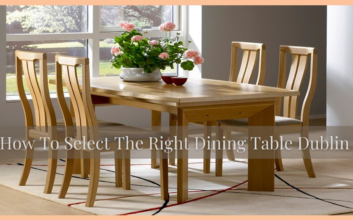 How To Select The Right Dining Table Dublin