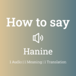 Hanine Pronunciation