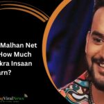 Abhishek Malhan Net Worth