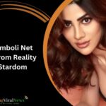 Nikki Tamboli Net Worth